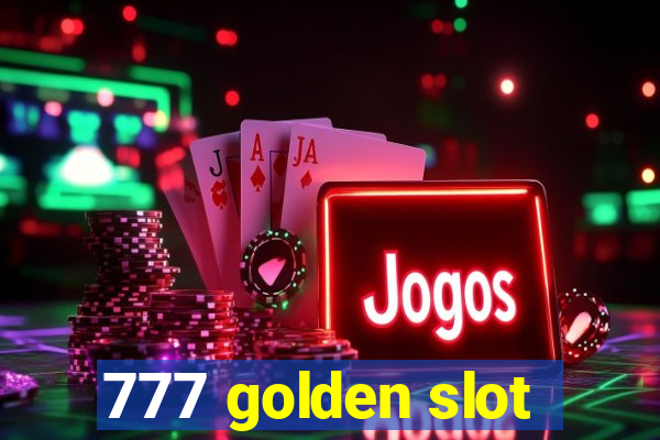 777 golden slot