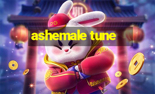 ashemale tune