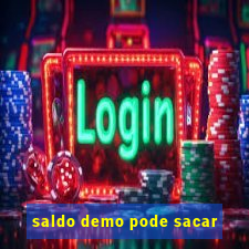 saldo demo pode sacar