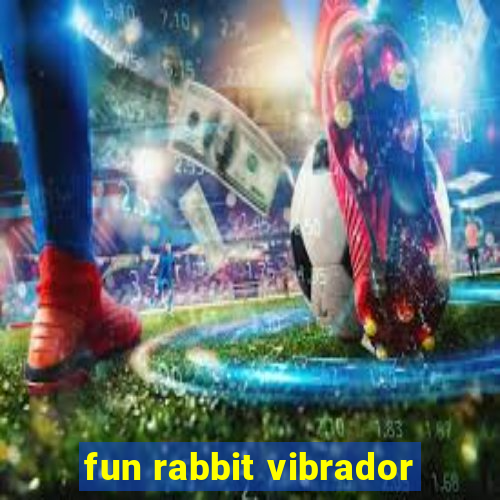 fun rabbit vibrador