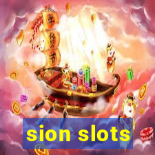 sion slots