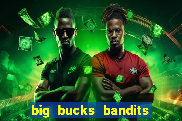 big bucks bandits megaways slot game