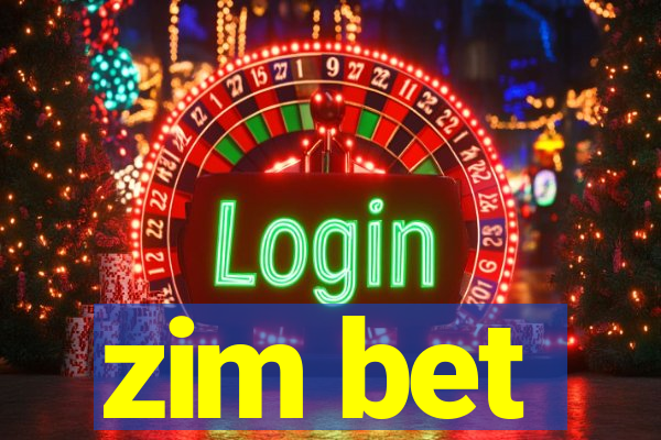 zim bet