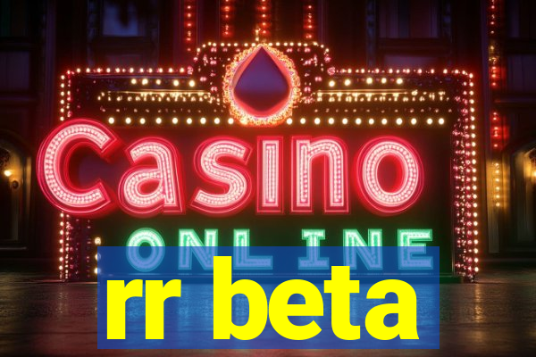 rr beta