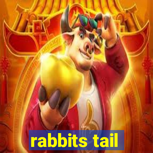 rabbits tail