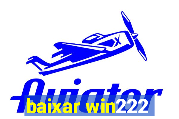 baixar win222