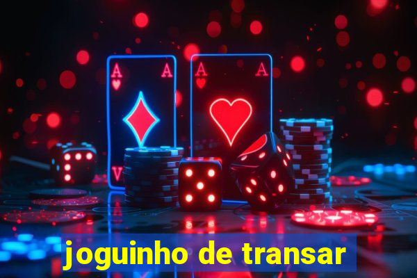 joguinho de transar