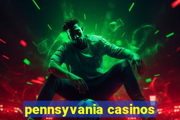 pennsyvania casinos