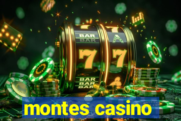 montes casino