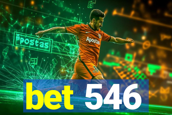 bet 546