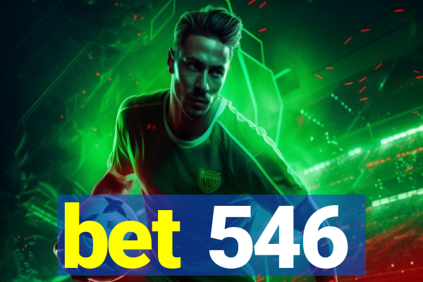 bet 546