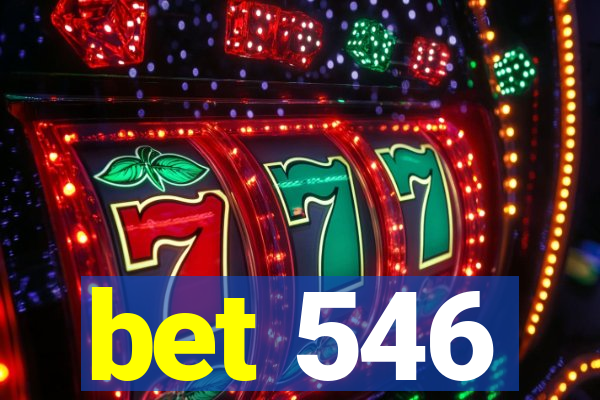 bet 546