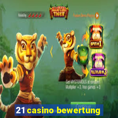 21 casino bewertung