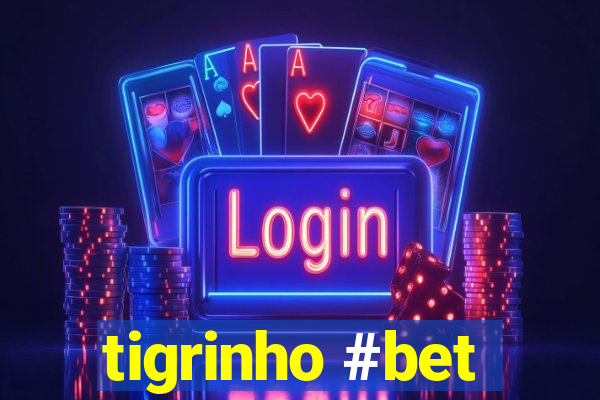 tigrinho #bet