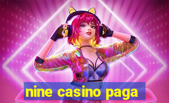 nine casino paga