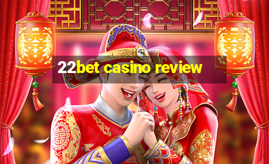 22bet casino review