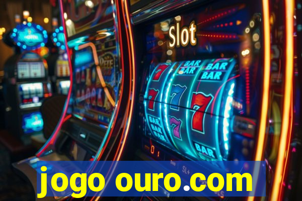 jogo ouro.com