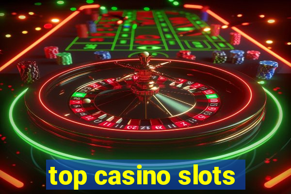 top casino slots