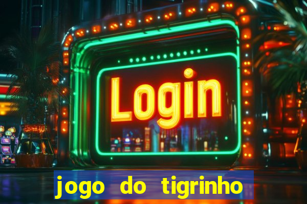 jogo do tigrinho 777 baixar