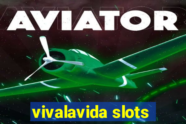 vivalavida slots