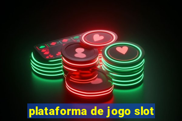 plataforma de jogo slot