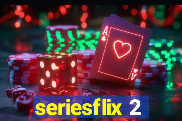 seriesflix 2