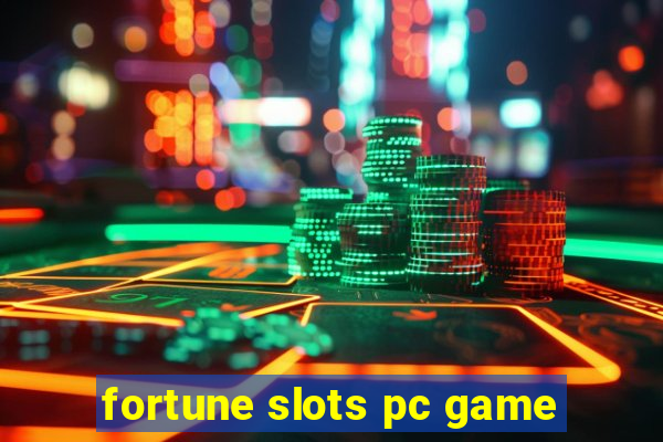 fortune slots pc game