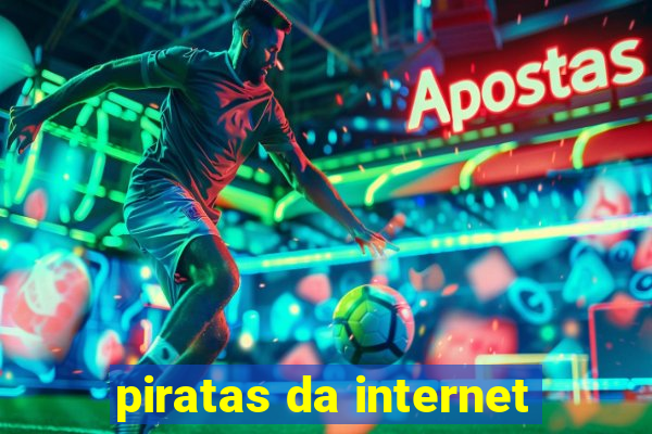 piratas da internet