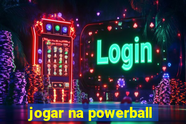 jogar na powerball