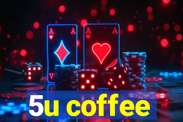 5u coffee