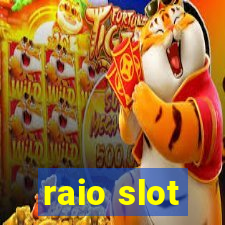 raio slot