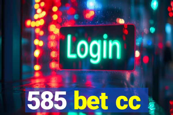 585 bet cc