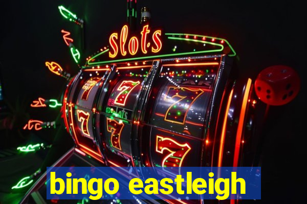 bingo eastleigh