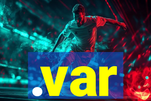 .var