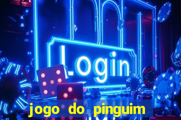 jogo do pinguim quebra gelo slot