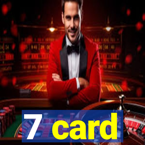 7 card