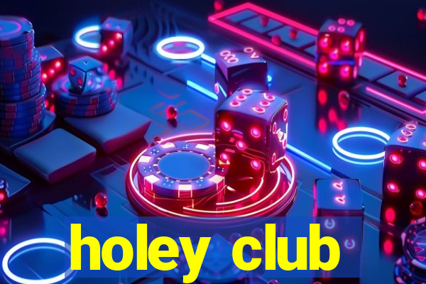 holey club