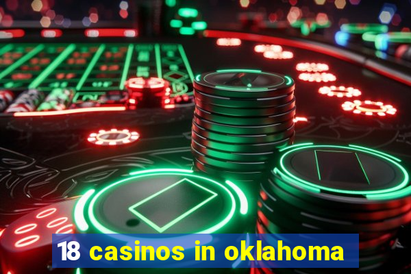 18 casinos in oklahoma