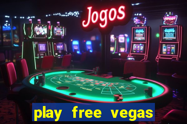 play free vegas slots games