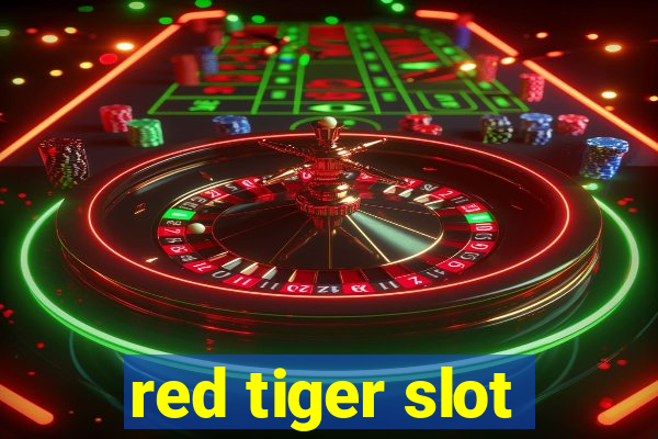 red tiger slot