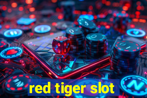 red tiger slot