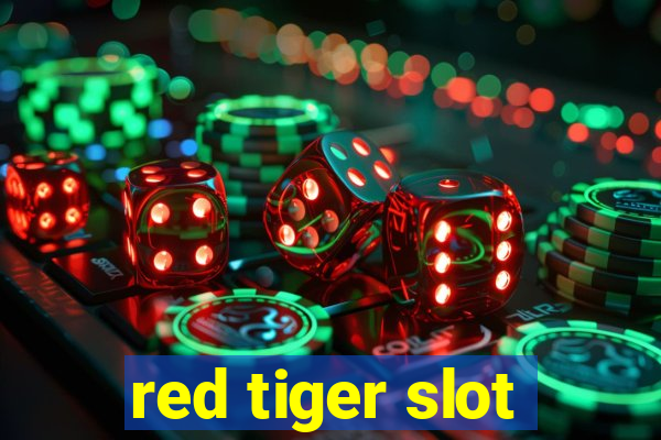 red tiger slot