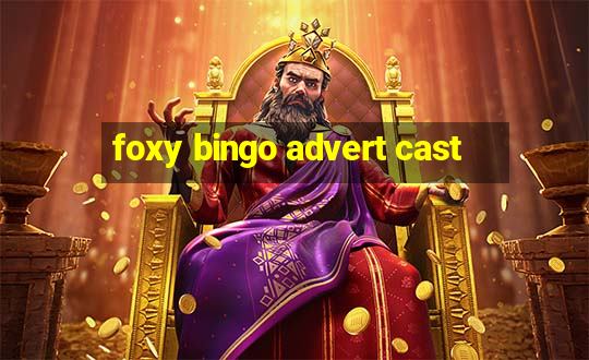 foxy bingo advert cast