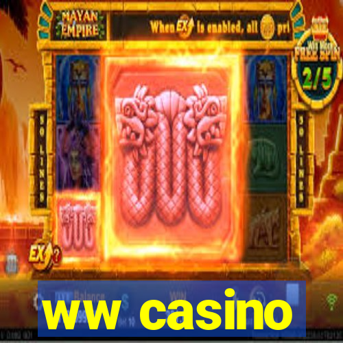 ww casino