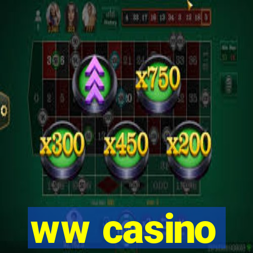 ww casino