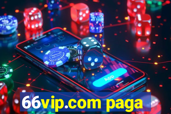 66vip.com paga