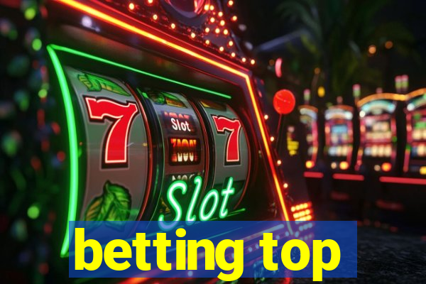 betting top