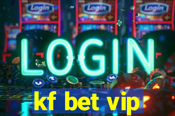 kf bet vip