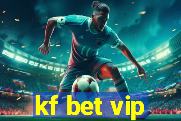 kf bet vip