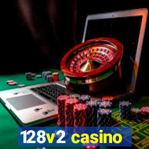 128v2 casino